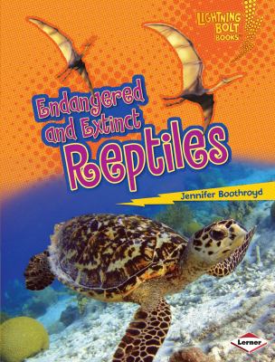 Endangered and extinct reptiles