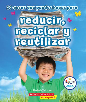 10 cosas que puedes hacer para reducir, reciclar y reutilizar