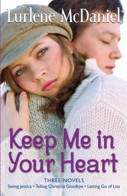 Keep me in your heart : three novels