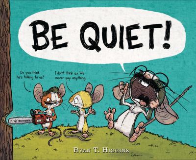 Be quiet!