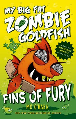 My big fat zombie goldfish : fins of fury