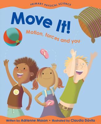 Move it! : motion, forces and you