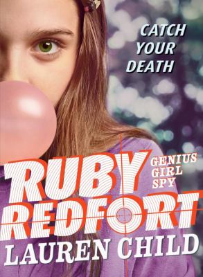 Ruby Redfort catch your death