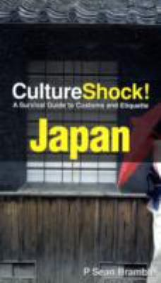 CultureShock! Japan : a survival guide to customs and etiquette