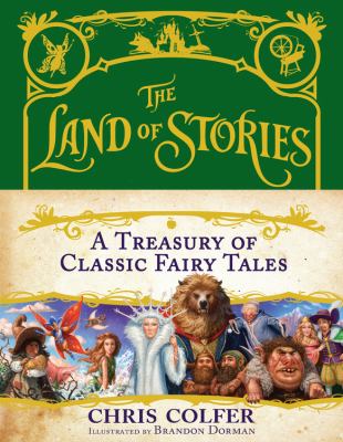 The land of stories : a treasury of classic fairy tales