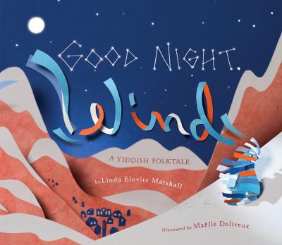 Good night, Wind : a Yiddish folktale