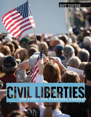 Civil liberties : the fight for personal freedom