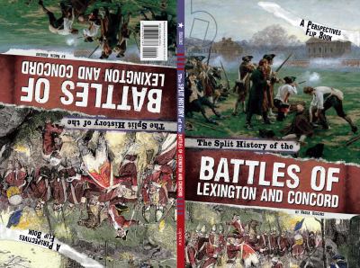 The split history of the Battles of Lexington and Concord : patriot's perspective