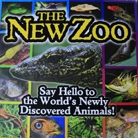The new zoo : say hello the world's newly discovered animals.