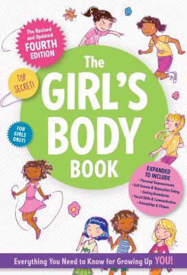 The girl's body book : everything you need to know for growing up you!