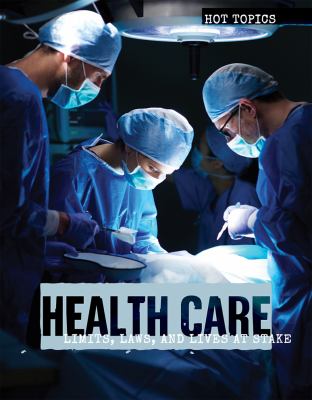 Health care : limits, laws, and lives at stake