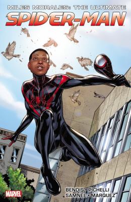 Miles Morales: the ultimate Spider-man : the ultimate collection