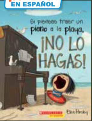 Si piensas traer un piano a la playa, ¡no lo hagas!