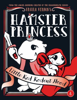 Hamster Princess : Little Red Rodent Hood