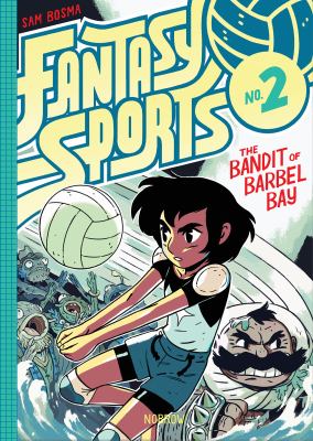 Fantasy sports : Bandit of barbel bay, the. 2. No. 2, The bandit of Barbel Bay /