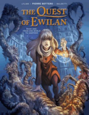 The quest of Ewilan : 1. Book one, From one world to another /