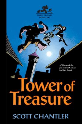 Three thieves : Tower of treasure. 1. Book one, Tower of treasure /