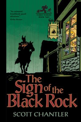 Three thieves : The sign of the black rock. 2. Book two, The sign of the Black Rock /