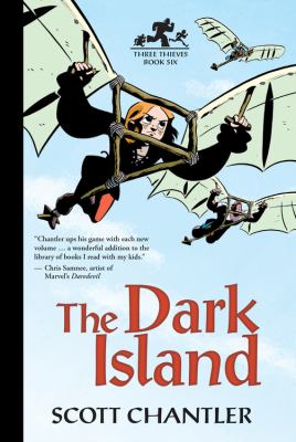 Three thieves : The dark island. 6. Book six, The dark island /