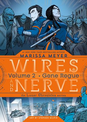 Wires and nerve : 2. Volume 2, Gone rogue /