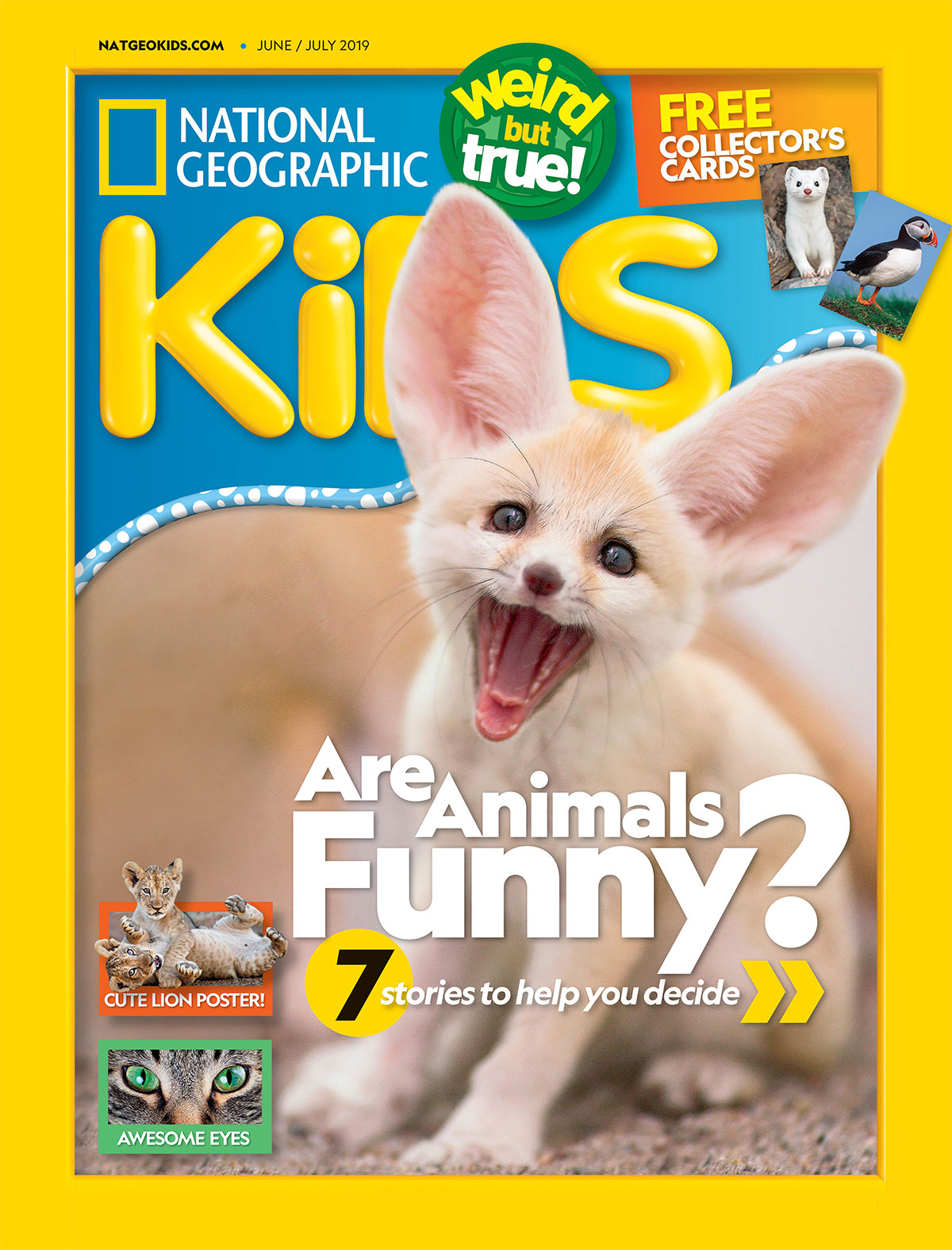 National Geographic Kids: magazine. : are animals funny?