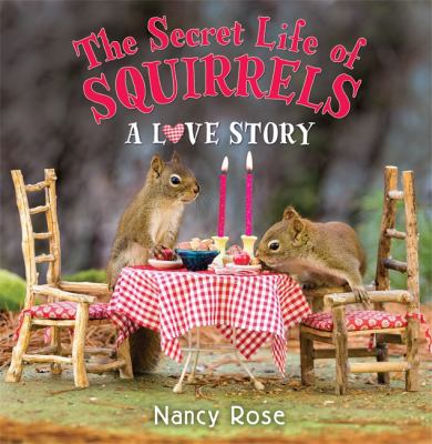 The secret life of squirrels : a love story