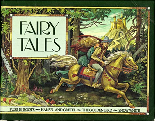 Fairy tales : Puss in boots--Hansel and Gretel--The golden bird--Snow White