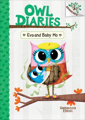 Owl diaries : Eva and Baby Mo