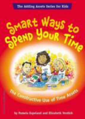 Smart ways to spend your time : the constructive use of time assets