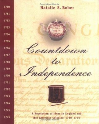 Countdown to independence : a revolution of ideas in England and her American colonies : 1760-1776