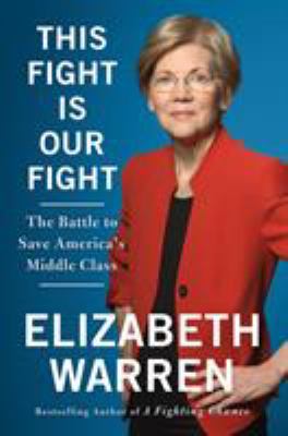 This fight is our fight : the battle to save America's middle class