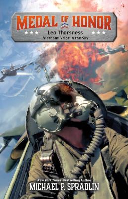 Leo Thorsness : Vietnam : valor in the sky