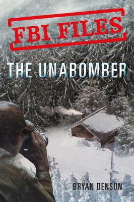 The Unabomber : Agent Kathy Puckett and the hunt for a serial bomber