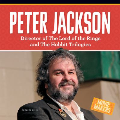 Peter Jackson : director of The lord of the rings and the Hobbit trilogies