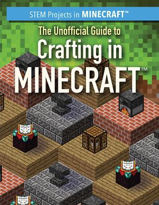 The unofficial guide to crafting in Minecraft