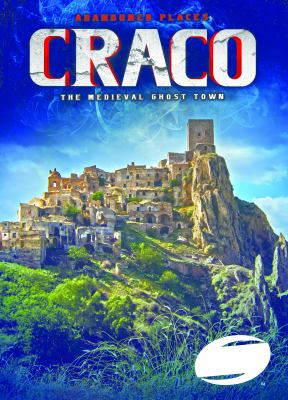 Craco : the medieval ghost town