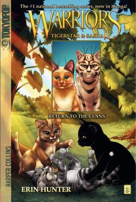 Warriors. Return to the Clans. Tigerstar & Sasha. #3, Return to the clans /