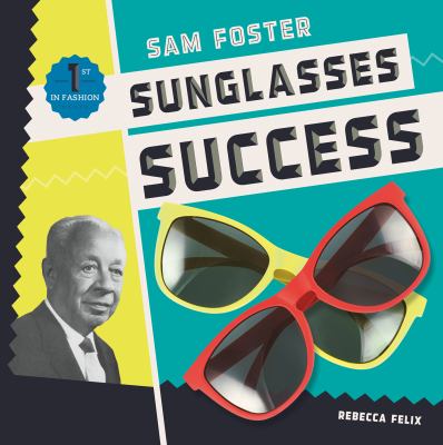 Sam Foster : sunglasses success