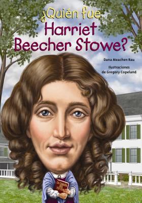 Who was  Harriet Beecher Stowe?