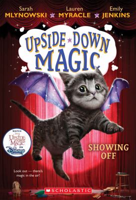 Showing off : Upside-down magic, book 3