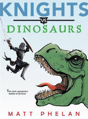 Knights vs. dinosaurs