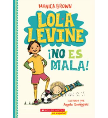 Lola Levine no es mala!