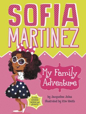 Sofia Martinez: Mis aventuras en familia