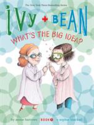 Ivy and Bean what's the big idea?