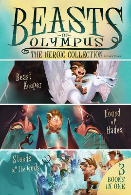 Beasts of Olympus : the heroic collection