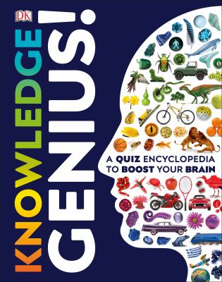 Knowledge genius! : a quiz encyclopedia to book your brain