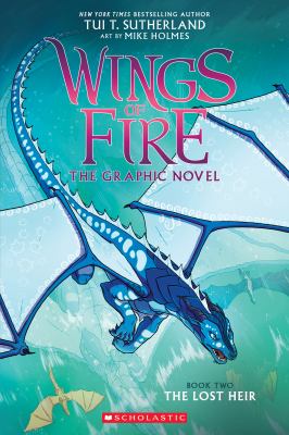 The lost heir bk 2 - the graphic novel : Wings of Fire. Book two, The lost heir :
