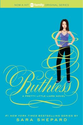 Ruthless : a pretty little liars novel