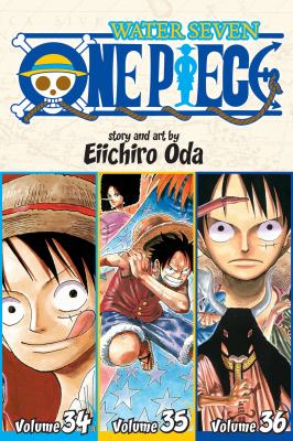 One piece : Water seven Vol. 34-36. Volume 34, Volume 35, Volume 36 / Water seven.