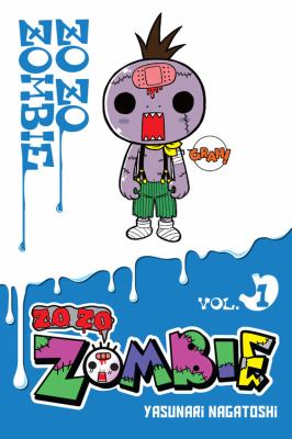 Zo zo zombie : Vol 1. Vol. 1 /